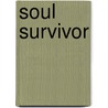 Soul Survivor by Judy Fenyes