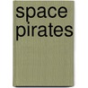 Space Pirates door Jillian Powell