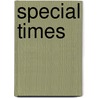 Special Times by Jane A. C. West