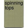 Spinning Tops by Jan Anderson