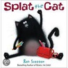 Splat The Cat by Rob Scotton