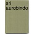 Sri Aurobindo