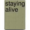 Staying Alive door Jeremy Middleton