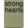 Strong Hearts door George Washington Cable