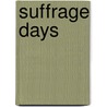 Suffrage Days door Sandra Stanley Holton