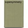 Supersymmetry door Pierre Binetruy