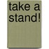 Take A Stand!
