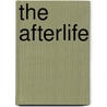 The Afterlife door Tom Holladay