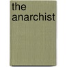 The Anarchist door Richard Henry Savage