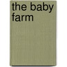 The Baby Farm door Karen Harper