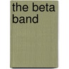 The Beta Band door Ronald Cohn