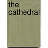 The Cathedral by Joris-Karl Huysmans