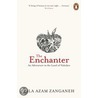 The Enchanter door Lila Azam Zangeneh