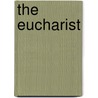 The Eucharist by William J. E. (William James Ea Bennett