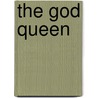 The God Queen door Deidre Tamara Sharpe