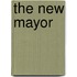 The New Mayor