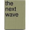 The Next Wave by Catherine Herridge