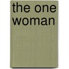 The One Woman door Thomas Dixon Jr.