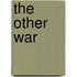 The Other War