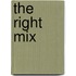 The Right Mix