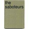 The Saboteurs door William E. Butterworth Iv
