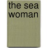 The Sea Woman door Jarich G. Oosten