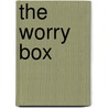 The Worry Box by Christopher Williams
