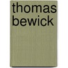 Thomas Bewick by Nigel Tattersfield