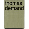 Thomas Demand by Thomas Demand