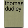 Thomas Dudley door Ronald Cohn