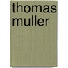 Thomas Muller by Ronald Cohn