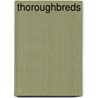 Thoroughbreds by Kristen Rajczak