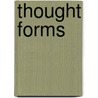 Thought Forms door C.W. Leadbeater