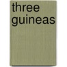 Three Guineas door Virginia Woolfe