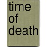 Time Of Death door Gary Madden