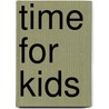 Time for Kids by Editors of Time for Kids Magazine