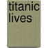 Titanic Lives