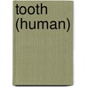 Tooth (human) door Ronald Cohn