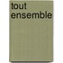 Tout Ensemble