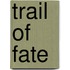 Trail Of Fate
