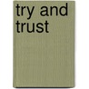 Try And Trust by Horatio Alger