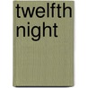 Twelfth Night door Richard Appignanesi