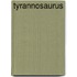 Tyrannosaurus