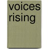Voices Rising by Li Xiaoping