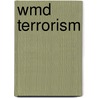 Wmd Terrorism door Stephen M. Maurer