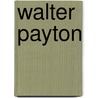 Walter Payton by Ronald Cohn
