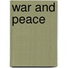 War And Peace door R. Pevear