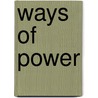 Ways of Power by Paul Fairfield