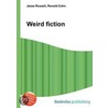 Weird Fiction by Ronald Cohn