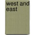 West And East